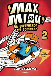 Max Miau 2 - Un superhéroe sin poderes?