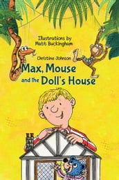 Max, Mouse and the Doll s House  