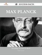 Max Planck 69 Success Facts - Everything you need to know about Max Planck