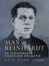 Max Reinhardt og Strindbergs visionære dramatik