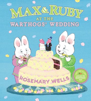 Max & Ruby at the Warthogs' Wedding - Rosemary Wells