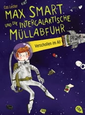 Max Smart und die intergalaktische Mullabfuhr Verschollen im All -