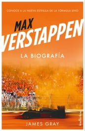 Max Verstappen. La biografía