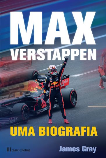 Max Verstappen: Uma Biografia - James Gray