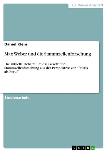 Max Weber und die Stammzellenforschung - Daniel Klein
