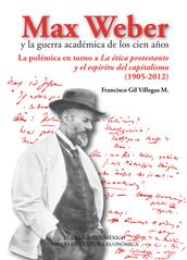 Max Weber y la guerra académica de los cien años