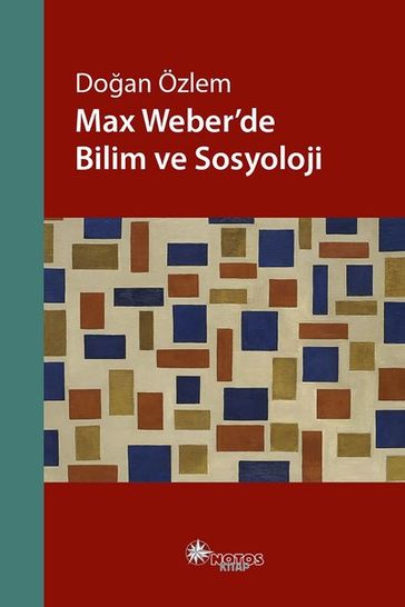 Max Weberde Bilim ve Sosyoloji - Doan Özlem