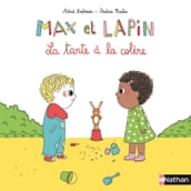 Max et Lapin, la tarte à la colère - Dès 2 ans