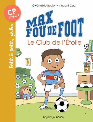 Max fou de foot, Tome 01 - Gwénaelle Boulet