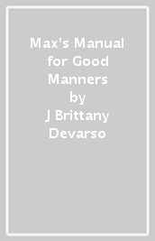 Max s Manual for Good Manners