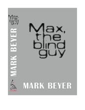 Max, the blind guy
