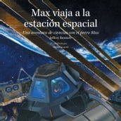 Max viaja a la estación espacial