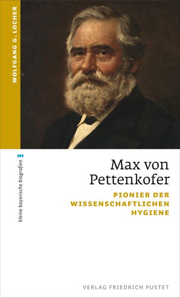 Max von Pettenkofer - Wolfgang G. Locher