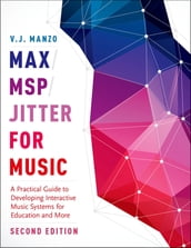 Max/MSP/Jitter for Music