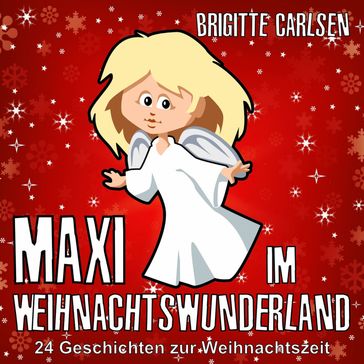 Maxi im Weihnachtswunderland - Brigitte Carlsen