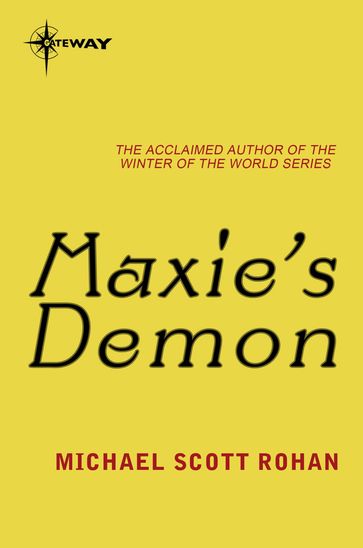 Maxie's Demon - Michael Scott Rohan