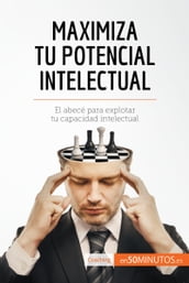 Maximiza tu potencial intelectual