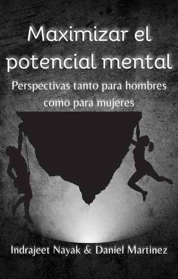 Maximizar el potencial mental - Indrajeet Nayak - Daniel Martinez