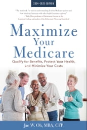 Maximize Your Medicare: 2024-2025 Edition