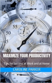 Maximize Your Productivity