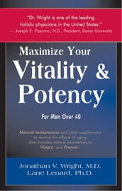 Maximize Your Vitaly and Potency for Men over 40