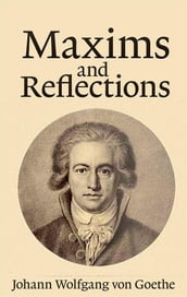 Maxims and Reflections