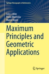 Maximum Principles and Geometric Applications