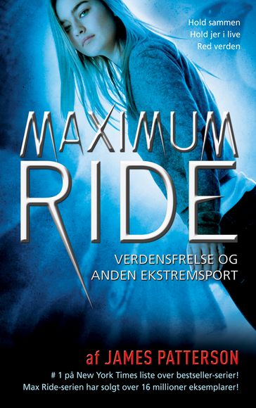 Maximum Ride 3 - Verdensfrelse og anden ekstremsport - James Patterson
