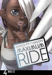 Maximum Ride: The Manga, Vol. 4