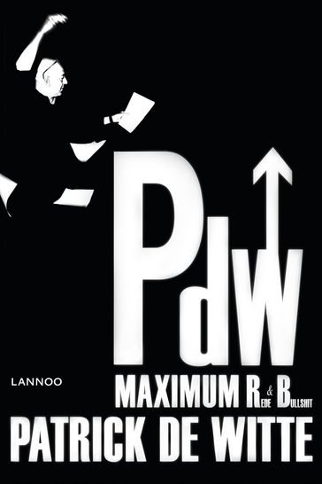 Maximum rede en bullshit (E-boek) - Patrick De Witte