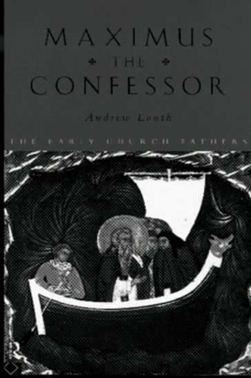 Maximus the Confessor - Andrew Louth