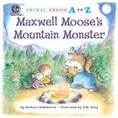 Maxwell Moose s Mountain Monster