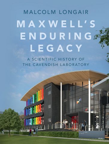 Maxwell's Enduring Legacy - Malcolm Longair