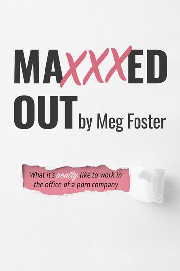 Maxxxed Out - Meg Foster
