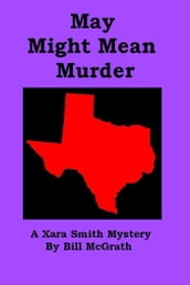 May Might Mean Murder: A Xara Smith Mystery