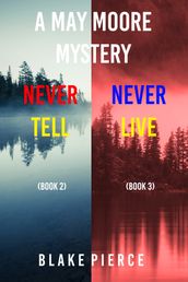 A May Moore Suspense Thriller Bundle: Never Tell (#2) and Never Live (#3)