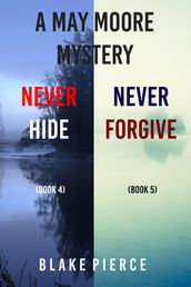A May Moore Suspense Thriller Bundle: Never Hide (#4) and Never Forgive (#5)