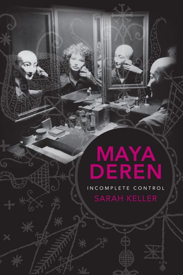 Maya Deren - Sarah Keller