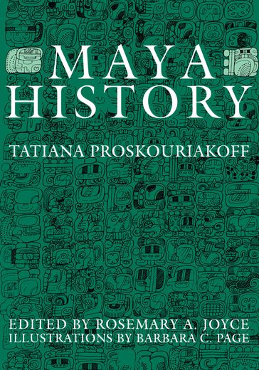 Maya History - Tatiana Proskouriakoff