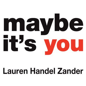 Maybe It's You - Lauren Handel Zander