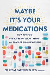 Maybe It s Your Medications