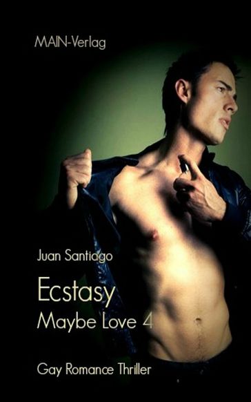 Maybe Love 4: ecstasy - Juan Santiago