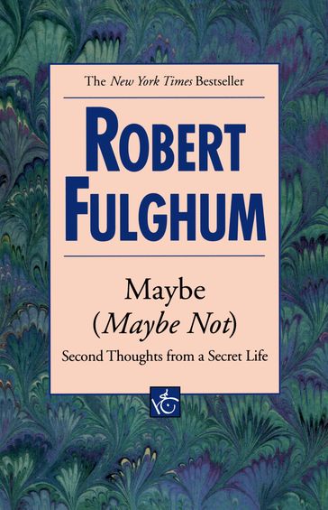 Maybe (Maybe Not) - Robert Fulghum