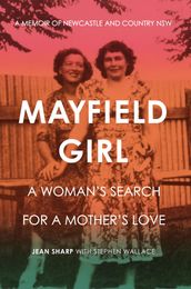 Mayfield Girl: A woman s search for a mother s love