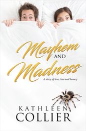 Mayhem and Madness