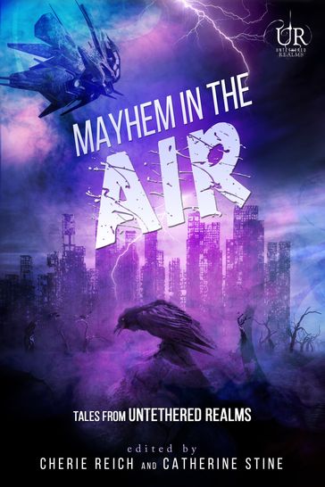 Mayhem in the Air - Catherine Stine - Cathrina Constantine - Cherie Reich - Christine Rains - Graeme Ing - Gwen Gardner - Julie Flanders - M Gerrick - M. Pax - River Fairchild