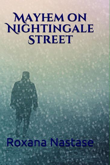 Mayhem on Nightingale Street - Roxana Nastase