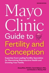 Mayo Clinic Guide to Fertility and Conception, 2nd Edition