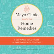Mayo Clinic Guide to Home Remedies