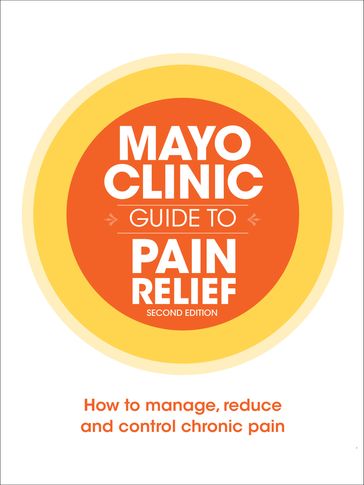 Mayo Clinic Guide to Pain Relief - Mayo Clinic